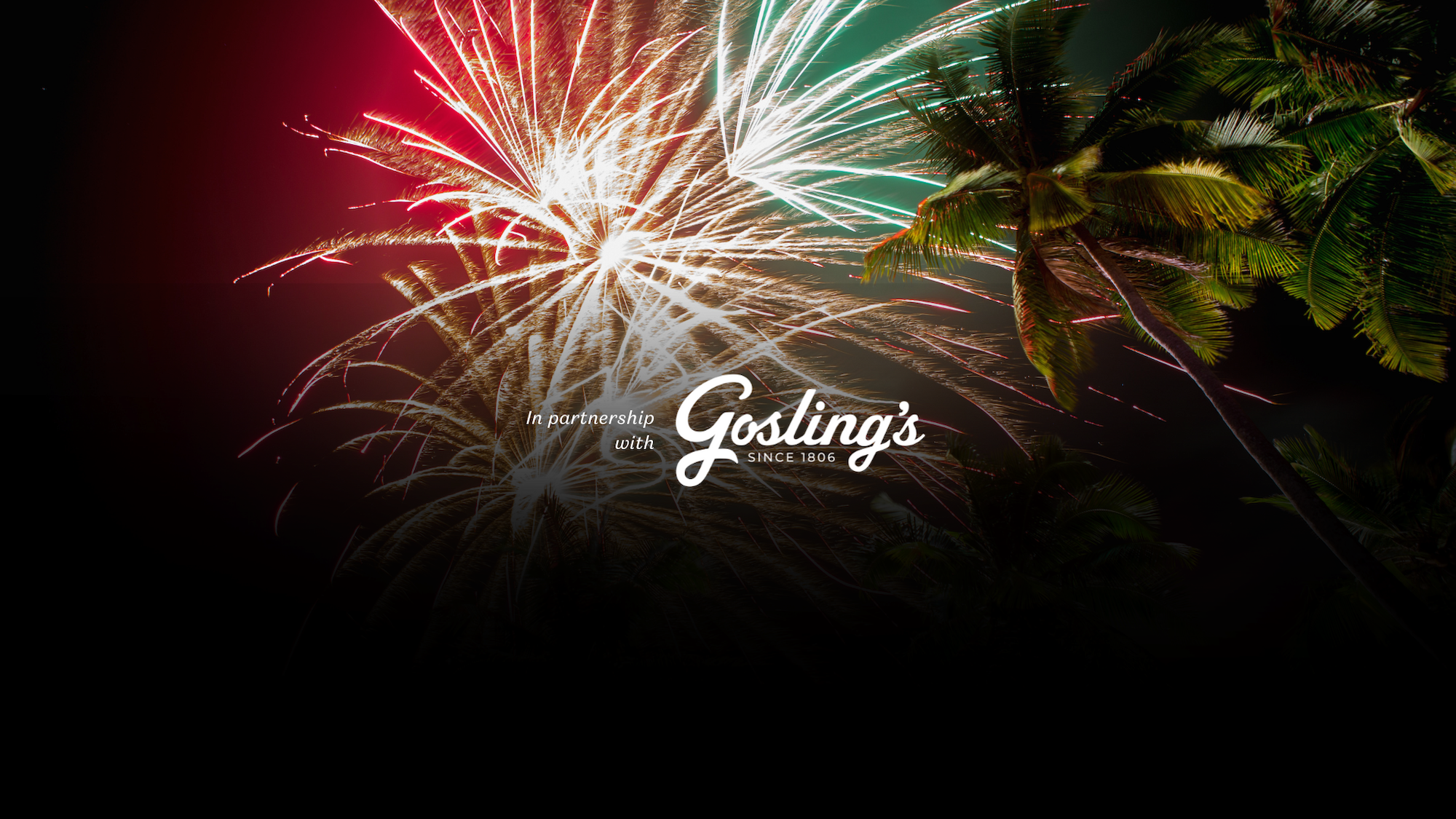 The image shows colorful fireworks exploding in the sky with palm trees and a logo saying "In partnership with Gosling's."